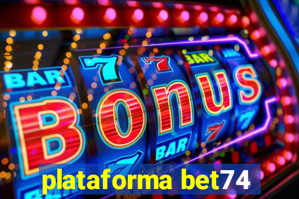 plataforma bet74